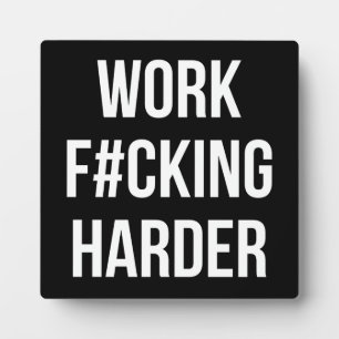 Werk F#cking Harder - Motivatie resultaat Fotoplaat