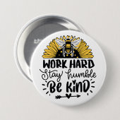 Werk hard blijf nederig wees vriendelijk Button (Voorkant /achterkant)