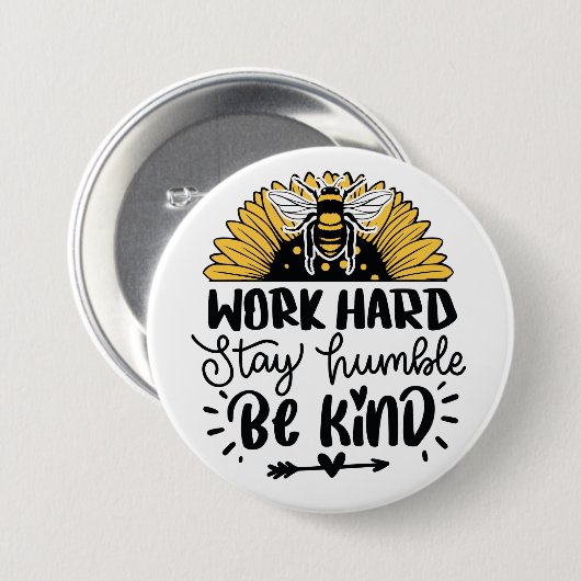 Werk hard blijf nederig wees vriendelijk Button (Voorkant /achterkant)