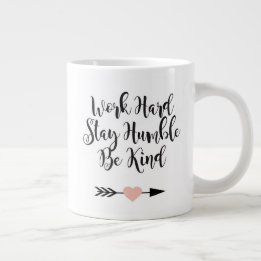 Werk hard blijven Humble Soort Motivatie Mok