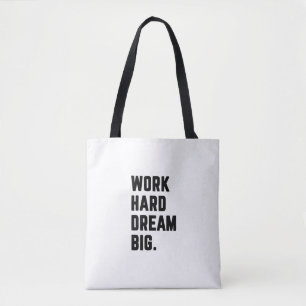 Werk hard dromen draagtas