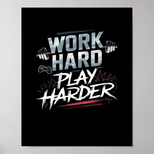 Werk hard en speel Hard Classic Poster (Voorkant)