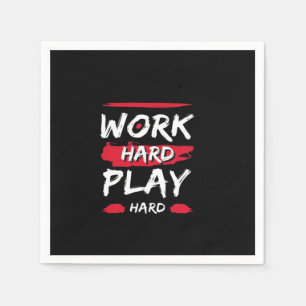 Werk hard en speel hard premium servet