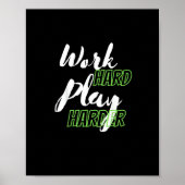 Werk hard en speel harder poster (Voorkant)