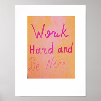 Werk hard en wees aardig! poster