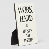 Werk hard en wees aardig tegen de motivatie van me fotoplaat (Zijkant)