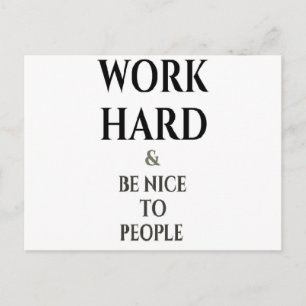 Werk hard en wees aardig tegen mensen Motivatie Qu Briefkaart