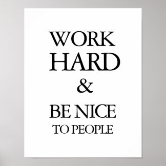 Werk hard en wees mooi afdrukken poster