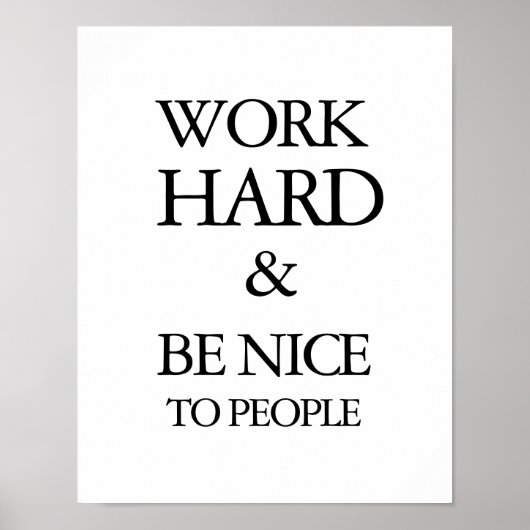 Werk hard en wees mooi afdrukken poster (Voorkant)