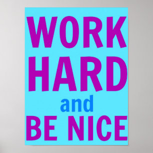 Werk hard en wees mooi Poster