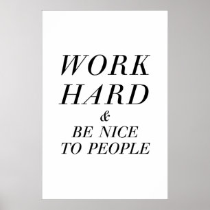 Werk hard en wees vriendelijk cursief Poster
