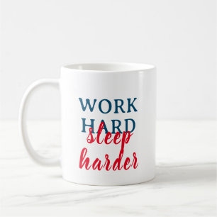Werk hard, slaap harder koffiemok