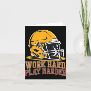 Werk Hard Speel Harder Football Helm Voor Arbeid G Kaart