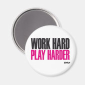 Werk hard Speel harder Magneet (Voorkant / Achterkant)