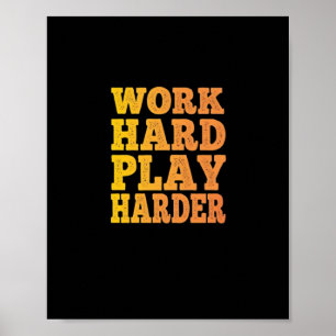 Werk Hard Speel Zo Hard - Dag van de Arbeid - Scha Poster