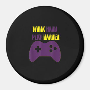 Werk hard Speel zo hard Gaming Gamer Videogames Magneet