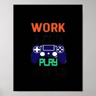 Werk hard, speel zo hard ontspannen fit poster