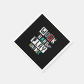 Werk hard Speel zo hard Quote Servet (Hoek)