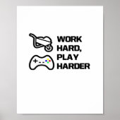 Werk hard, speel zo hard Statement Design Classic Poster (Voorkant)