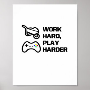 Werk hard, speel zo hard Statement Design Classic Poster