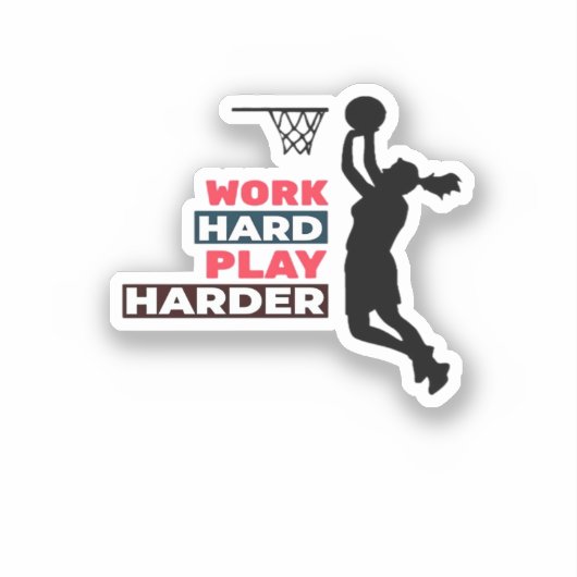 Werk hard Speel zo hard Vrouw basketbalspeler CL Sticker (Voorkant)