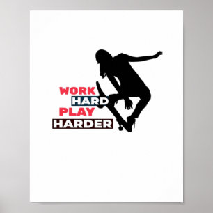 Werk Hard Speel zo hard Vrouw Skateboarder Classic Poster