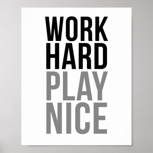 Werk hard spelen leuk poster (Voorkant)