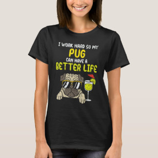 Werk hard voor beter leven Funny Dog Lover Eigenaa T-shirt