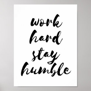 Werk hard voor een nederig poster