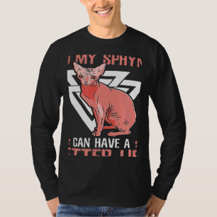 Werk Hard Zodat Mijn Sphynx Huisdier Eigenaar Sphy T-shirt