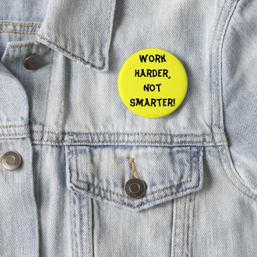 Werk harder dan slimmere Button (In situ)