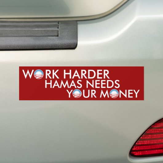 Werk Harder Hamas heeft je geld nodig Bumpersticker (Op auto)