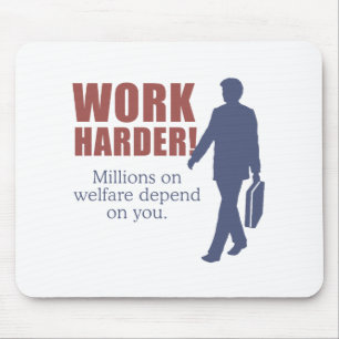 Werk harder. Miljoenen mensen zijn afhankelijk van Muismat