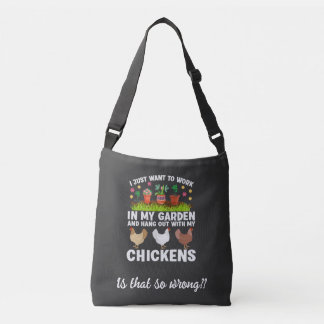 Werk in mijn tuin en hou vol met mijn kippen crossbody tas