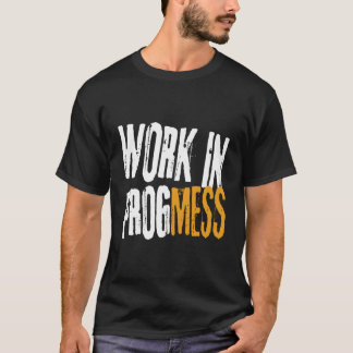 Werk in uitvoering! Grappige S  Grungy werknemers T-shirt