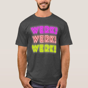 Werk je Betta Werk Slepen Koningin Liefhebbers Wer T-shirt
