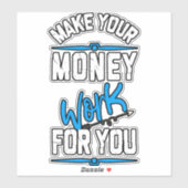 Werk je geld goed voor je sticker (Vel)