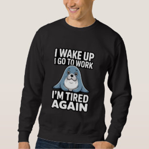 Werk Meme Ik Word Wakker Ik Ga Naar Mijn Werk Ik B Trui
