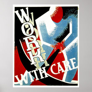 Werk met zorg -  Depressie Era WPA-Poster Poster