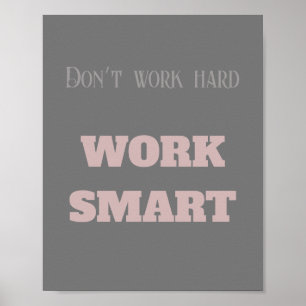 Werk niet hard de slimme motivatie tekstdoelstelli poster