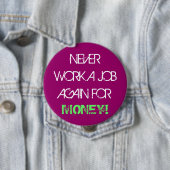 Werk nooit meer voor geld - Jumbo Button (In situ)