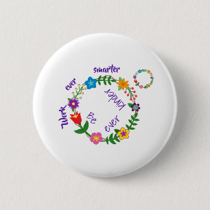 Werk steeds slimmer, wees altijd kinder (© Mira) Ronde Button 5,7 Cm