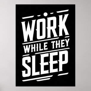 Werk terwijl ze slapen, Succes, Gym, Hustle, Grind Poster
