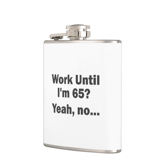 Werk tot ik 65 ben? Ja, nee... Heupfles (Links)