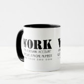 Werk tot je bankrekening... Mok (Voorkant links)