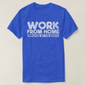 Werk van Thuismedewerker in nood T-shirt (Design voorkant)