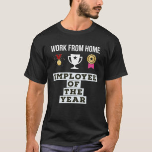 Werk vanuit Home Medewerker van het Jaar T-shirt