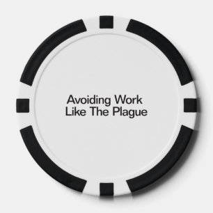 Werk vermijden als de pest pokerchips