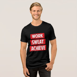 Werk, zweet, bereik Tri-Blend shirt