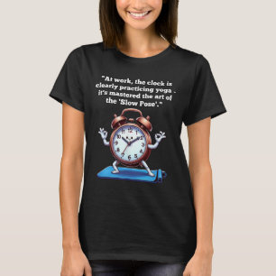 Werkdag Wijsheden Klok-kijken Kronieken, Yoga T-shirt